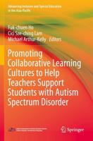 Promoting Collaborative Learning Cultures to Help Teachers Support Students With Autism Spectrum Disorder