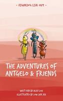 The Adventures of Antgelo and Friends