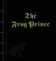 The Frog Prince, or, Iron Heinrich