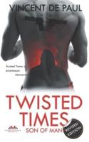 Twisted Times