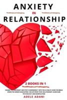 ANXIETY IN RELATIONSHIP: Disarm the narcissist and stop codependency with the ultimate guide for break down the hidden gaslighting. Escape from toxic partner: learn dark psychology &amp; manipulation
