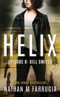 Helix: Episode 8 (Kill Switch)