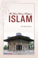 The Final Divine Religion - ISLAM