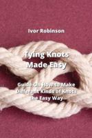 Tying Knots Made Easy