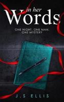 In Her Words : One Night. One Man. One Mystery