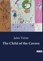 The Child of the Cavern
