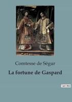La Fortune De Gaspard