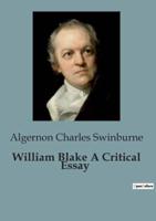 William Blake A Critical Essay