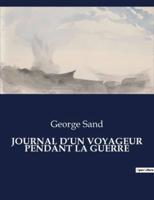 Journal d'Un Voyageur Pendant La Guerre