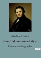 Stendhal, Amours Et Style