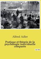 Pratique Et Théorie De La Psychologie Individuelle Comparée