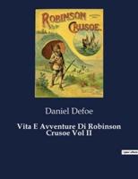 Vita E Avventure Di Robinson Crusoe Vol II