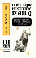 La Véridique Histoire d'Ah Q / Édition Bilingue