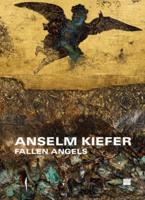 Anselm Kiefer: Fallen Angels