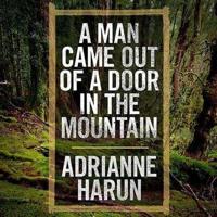 A Man Came Out of a Door in the Mountain Lib/E
