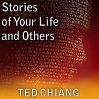 Stories of Your Life and Others Lib/E