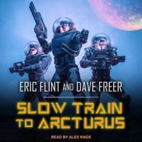 Slow Train to Arcturus Lib/E