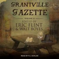 Grantville Gazette, Volume VIII Lib/E