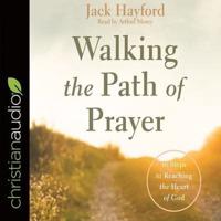 Walking the Path of Prayer Lib/E