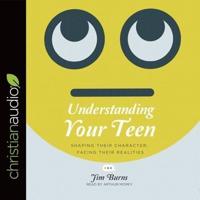 Understanding Your Teen Lib/E