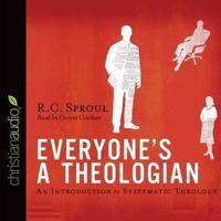 Everyone's a Theologian Lib/E