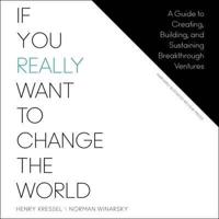 If You Really Want to Change the World Lib/E