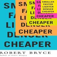 Smaller Faster Lighter Denser Cheaper Lib/E