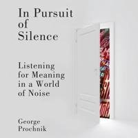In Pursuit of Silence Lib/E