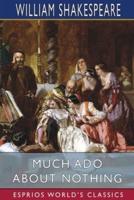 Much Ado About Nothing (Esprios Classics)