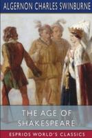 The Age of Shakespeare (Esprios Classics)
