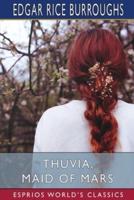Thuvia, Maid of Mars (Esprios Classics)