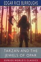 Tarzan and the Jewels of Opar (Esprios Classics)