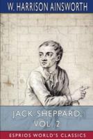 Jack Sheppard, Vol. 2 (Esprios Classics)