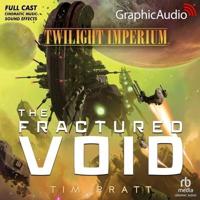 The Fractured Void [Dramatized Adaptation]