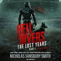 Hell Divers: The Lost Years, Part I