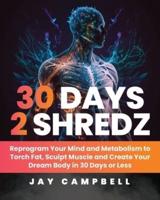 30 Days 2 Shredz
