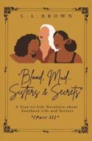 Blood, Mud, Sisters & Secrets