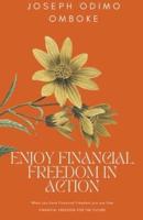 Enjoy Financial Freedom In Action