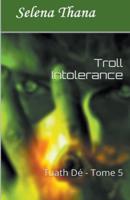 Troll Intolerance