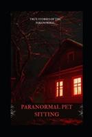 Paranormal Pet Sitting