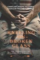 Kneeling on Broken Glass