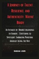 A Journey of Talent, Resilience, and Authenticity Wayne Brady