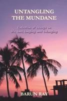 Untangling the Mundane