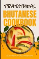 Traditional Bhutanese Cookbook