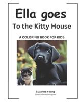 Ella Goes to the Kitty House