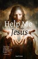 Help Me Dear Jesus