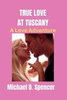 True Love at Tuscany