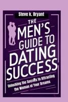 The Men's Guide to Dating Success