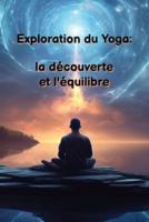 Exploration Du Yoga