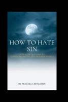 How to Hate Sin